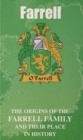 Farrell : The Origins of the Farrell Family and Their Place in History - Book