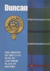 Duncan : The Origins of the Clan Duncan and Their Place in History - Book