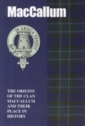 MacCallum : The Origins of the Clan MacCallum and Their Place in History - Book