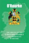 O'Rourke : The Origins of the O'Rourke Family and Their Place in History - Book