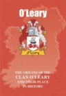 O'Leary : The Origins of the O'Leary Family and Their Place in History - Book