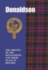 Donaldson : The Origins of the Donaldsons and Their Place in History - Book