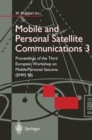 Mobile and Personal Satellite Communications 3 : Proceedings of the Third European Workshop on Mobile/Personal Satcoms (EMPS 98) - Book