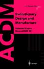 Evolutionary Design and Manufacture : Selected Papers from ACDM '00 - Book
