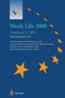 Work Life 2000 Yearbook 3 : The third of a series of Yearbooks in the Work Life 2000 programme, preparing for the Work Life 2000 Conference in Malmoe 22-25 January 2001, as part of the Swedish Preside - Book