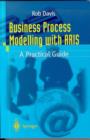 Business Process Modelling with ARIS : A Practical Guide - Book