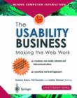 The Usability Business : Making the Web Work - Book