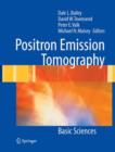 Positron Emission Tomography : Basic Sciences - Book