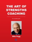 The Art of Strengths Coaching : the Complete Guide - Book