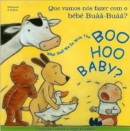 What Shall We Do with the Boo-hoo Baby? In Portuguese and English - Book