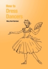 How to Dress Dancers - Book