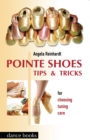 Pointe Shoes : Tips and Tricks - Book