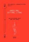 Advanced Labanotation, Volume 1, Part 3 : Kneeling, Sitting, Lying - Book