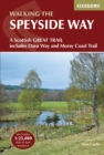 The Speyside Way : A Scottish Great Trail, includes the Dava Way and Moray Coast trails - Book