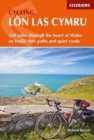 Cycling Lon Las Cymru : 250 miles through the heart of Wales on traffic-free paths and quiet roads - Book