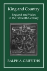 King and Country : England and Wales in the Fifteenth Century - Book