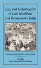City and Countryside in Late Medieval and Renaissance Italy : Essays Presented to Philip Jones - Book