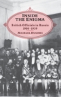 Inside the Enigma : British Officials in Russia, 1900-39 - Book