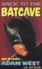 Back to the Batcave : Autobiography of Adam West - Book