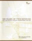 100 Years of Twickenham : And the Five / Six Nations Championship 1910-2010 - Book