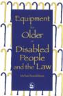 Equipment for Older or Disabled People and the Law - Book