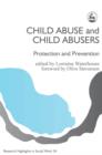 Child Abuse and Child Abusers : Protection and Prevention - Book