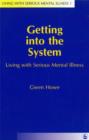 Getting Into the System : Living with Serious Mental Illness - Book