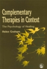 Complementary Therapies in Context : The Psychology of Healing - Book