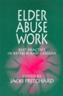 Elder Abuse Work : Best Practice in Britain and Canada - Book