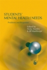 Students' Mental Health Needs : Problems and Responses - Book