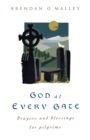 God at Every Gate : Prayers and Blessings for Pilgrims - Book