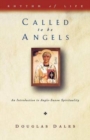 Called to be Angels : Introduction to Anglo-Saxon Spirituality - Book