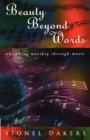 Beauty Beyond Words : Enriching Worship through Music - Book