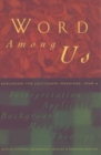 Word Among Us : Insights into the Lectionary Readings, Year A - Book