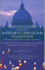 Anglicanism and the Western Catholic Tradition - Book