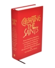 Celebrating the Saints : Daily Spiritual Readings for the Calendars of the Church of England, the Church of Ireland, the Scottish Episcopal Church and the Church in Wales - Book
