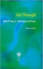 Get Through MRCP Part 2: 450 Best of Fives, 2nd edition - Book