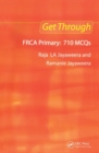 Get Through FRCA Primary: 710 MCQs - Book