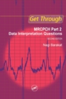 Get Through MRCPCH Part 2: Data Interpretation Questions, second edition - Book
