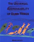 The Universal Addressability of Dumb Things : Mark Leckey Curates - Book