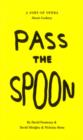 David Shrigley : Pass the Spoon: A Sort-of-Opera About Cookery - Book