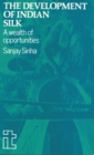 Development of Indian Silk : A wealth of opportunities - Book