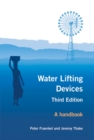 Water Lifting Devices : A Handbook - Book
