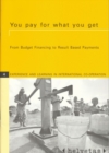 You Pay for What You Get : From budget financing to result based payments - Book
