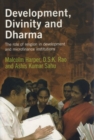 Development, Divinity and Dharma : The role of religion in development and microfinance institutions - Book