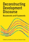 Deconstructing Development Discourse : Buzzwords and Fuzzwords - Book
