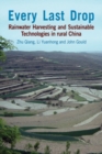 Every Last Drop : Rainwater harvesting and sustainable technologies in rural China - Book
