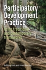 Participatory Development Practice : Using traditional and contemporary frameworks - Book