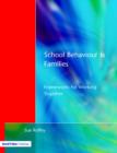 School Behaviour and Families : Frameworks for Working Together - Book