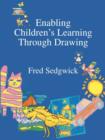 Enabling Children's Learning Through Drawing - Book